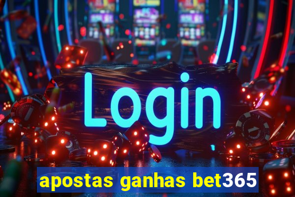 apostas ganhas bet365